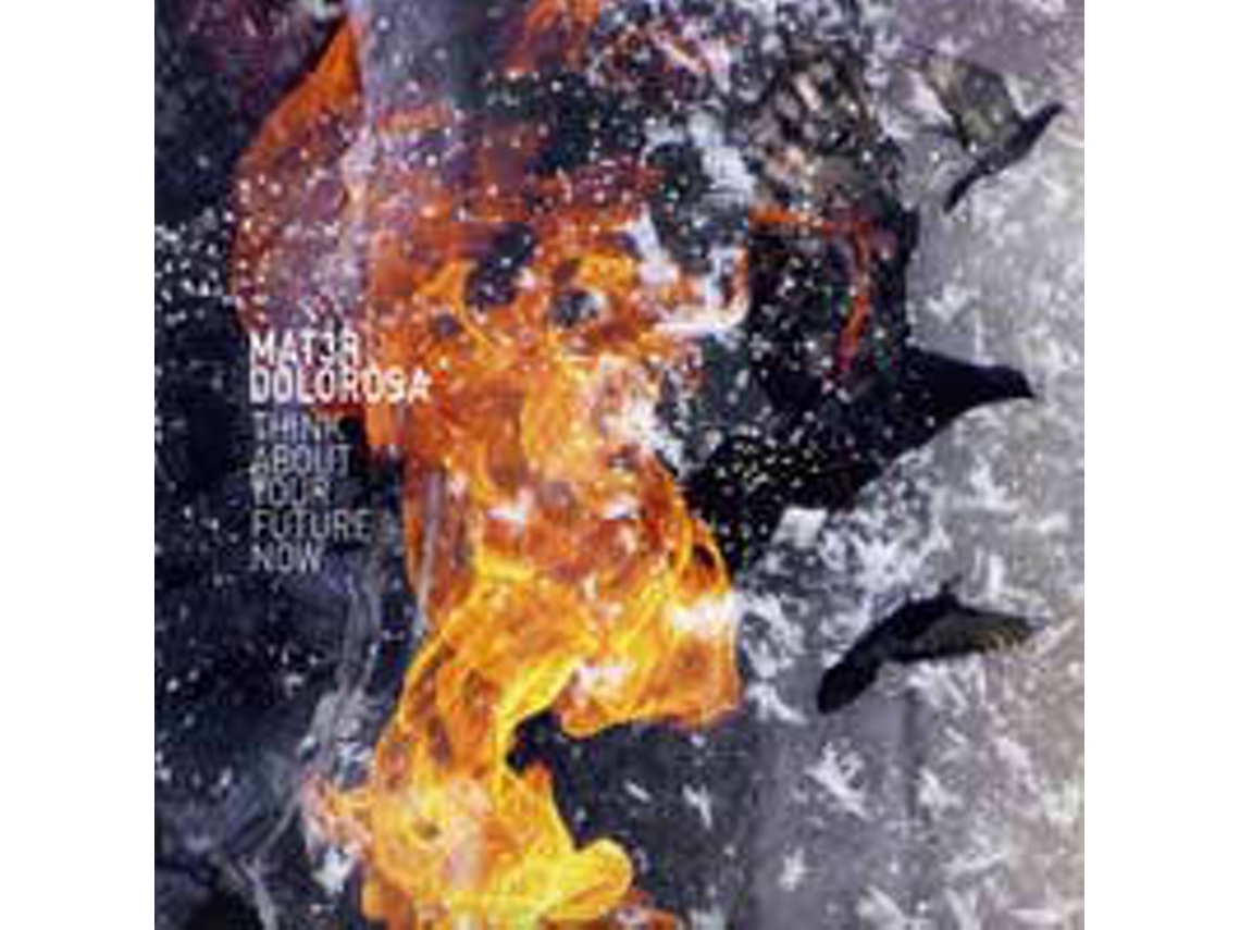 CD Mat3r Dolorosa - Think About Your Future Now