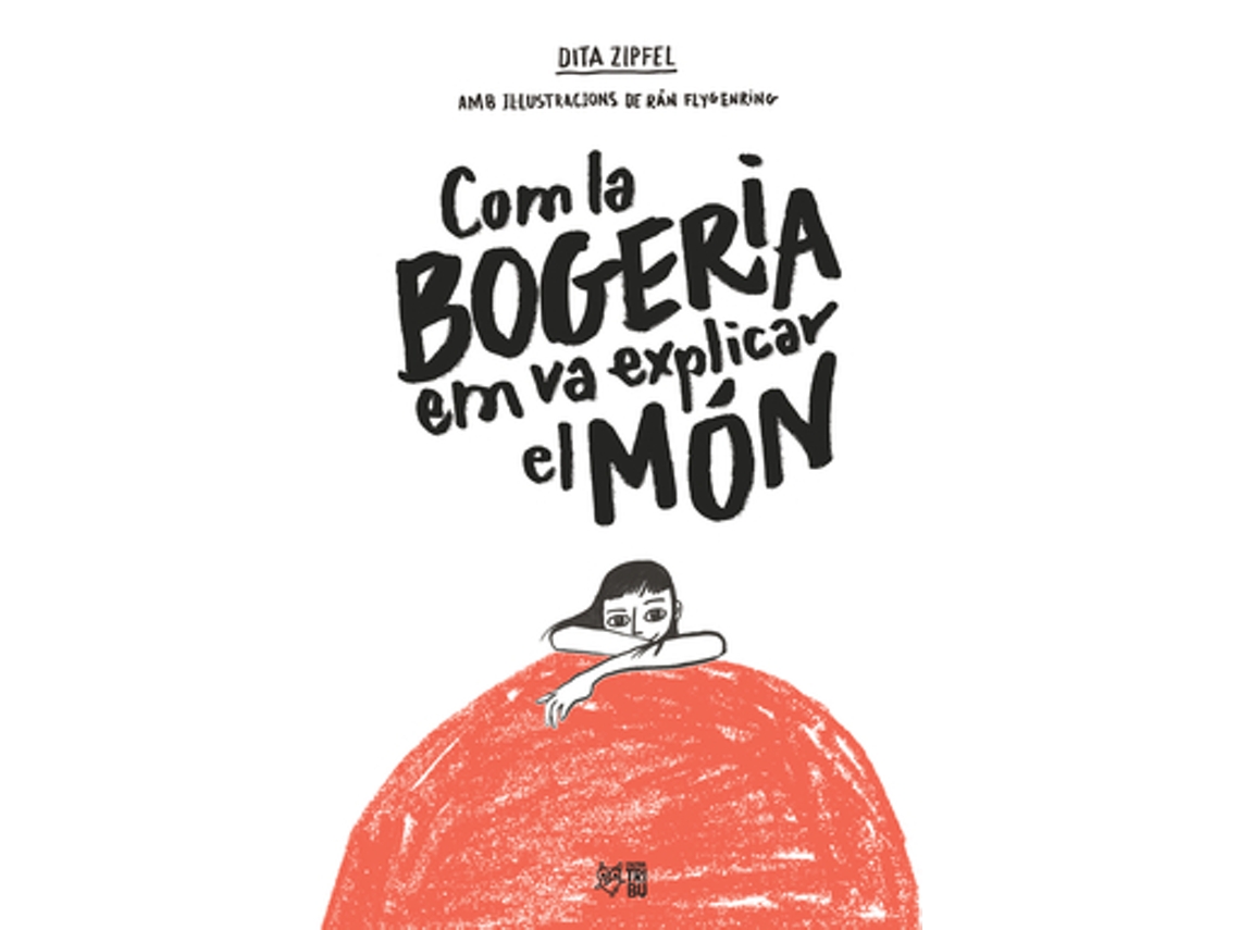 Livro Com La Bogeria Em Va Explicar El Món de Zipfel e Dita