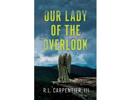 Livro Our Lady of the Overlook de Rodney L Carpentier (Inglês)