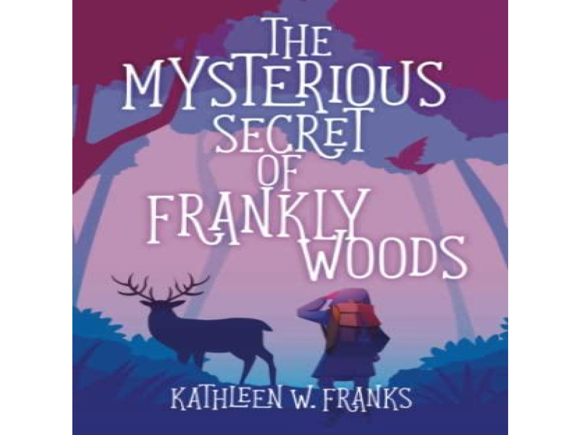 Livro Mysterious Secret of Frankly Woods de Kathleen W Franks (Inglês)