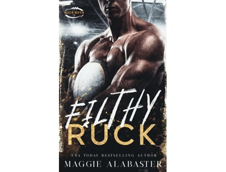 Livro Filthy Ruck de Maggie Alabaster (Inglês)