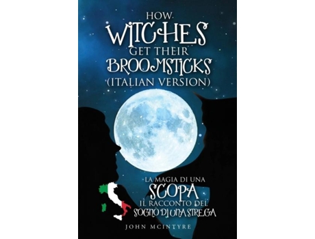 Livro La Magia Di Una Scopa Il Racconto Del Sogno Di Una Strega De John Mcintyre (inglês)