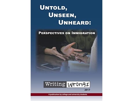 Livro Untold Unseen Unheard Perspectives on Immigration de Writing Wrongs Staff (Inglês)