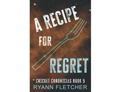 Livro A Recipe For Regret The Cricket Chronicles de Ryann Fletcher (Inglês)