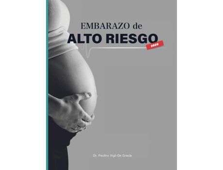 Livro Embarazo De Alto Riesgo II de Paulino Vigil De Gracia (Inglês)