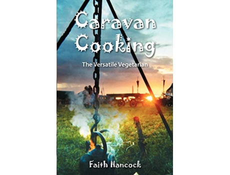 Livro Caravan Cooking The Versatile Vegetarian de Faith Hancock (Inglês)