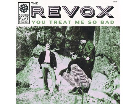 The Revox You Treat Me So Bad Vinil Mono