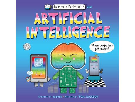 Livro Basher Science Mini Artificial Intelligence When Computers Get Smart de Tom Jackson (Inglês)