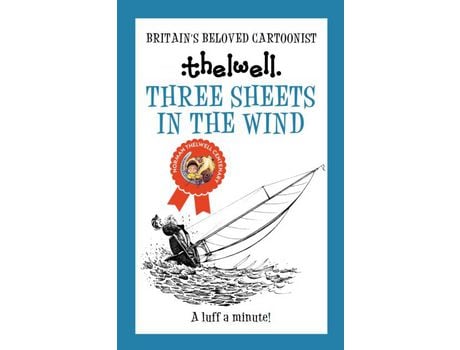 Livro Three Sheets in the Wind A witty take on sailing from the legendary cartoonist Norman Thelwell de Norman Thelwell (Inglês)
