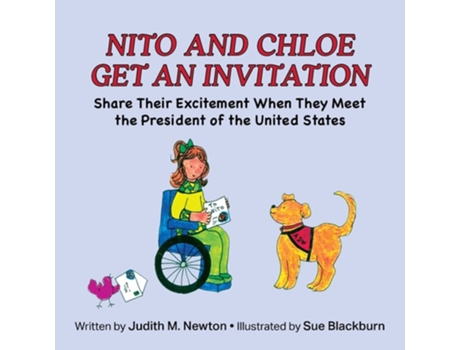 Livro Nito and Chloe Get an Invitation Share Their Excitement When They Meet the President of the United States de Judith M Newton (Inglês)