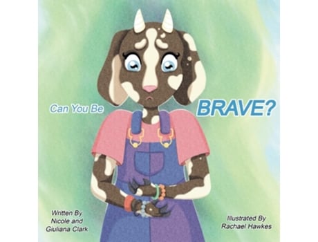 Livro Can You Be Brave? de Nicole Clark e Giuliana Clark (Inglês)