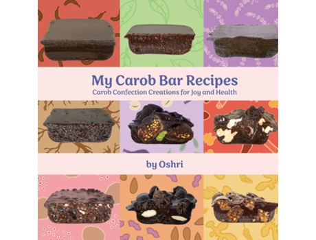Livro My Carob Bar Recipes de Oshri Hakak (Inglês)