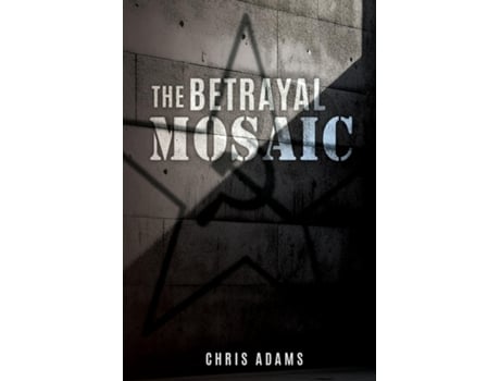 Livro The Betrayal Mosaic de Chris Adams (Inglês)