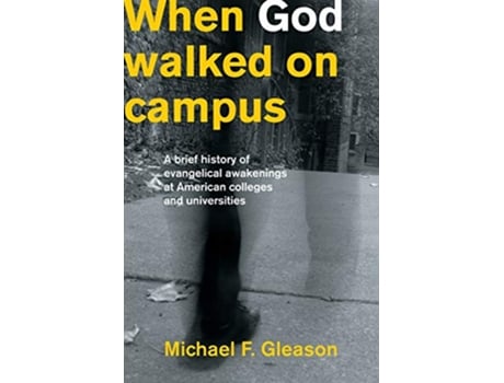 Livro When God Walked on Campus de Michael F Gleason (Inglês)