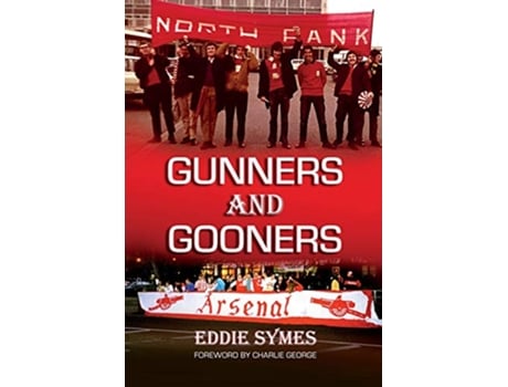 Livro Gunners And Gooners de Eddie Symes (Inglês)