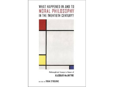 Livro what happened in and to moral philosophy in the twentieth century? de edited by fran o rourke (inglês)