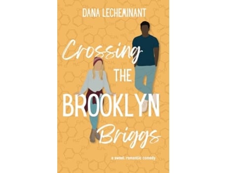 Livro Crossing the Brooklyn Briggs A Sweet Romantic Comedy de Dana LeCheminant (Inglês)