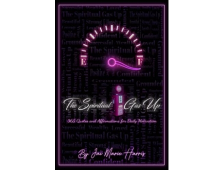 Livro The Spiritual Gas Up 365 Quotes and Affirmations for Daily Motivation de Jai Marie Harris (Inglês)