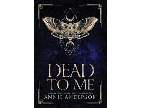 Livro Dead To Me Arcane Souls World De Annie Anderson (inglês - Capa Dura)