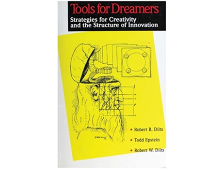 Livro Tools for Dreamers Strategies for Creativity and the Structure of Innovation de Robert Brian Dilts, Todd Epstein et al. (Inglês)