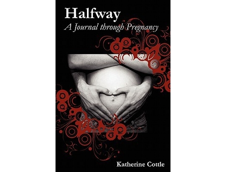 Livro Halfway A Journal Through Pregnancy de Katherine Cottle (Inglês)