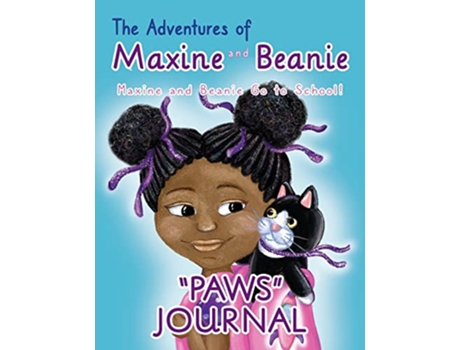 Livro The Adventures of Maxine and Beanie Maxine and Beanie Go To School “PAWS” Journal de Karolyn Denson Landrieux Karolyn Denson Landrieux (Inglês)