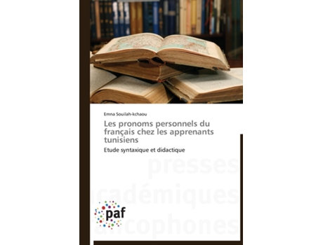 Livro Les Pronoms Personnels Du Français Chez Les Apprenants Tunisiens De Souilah-kchaou-e (inglês)