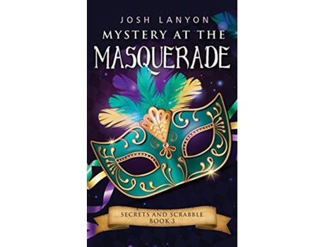 Livro Mystery at the Masquerade An MM Cozy Mystery Secrets and Scrabble 3 de Josh Lanyon (Inglês)