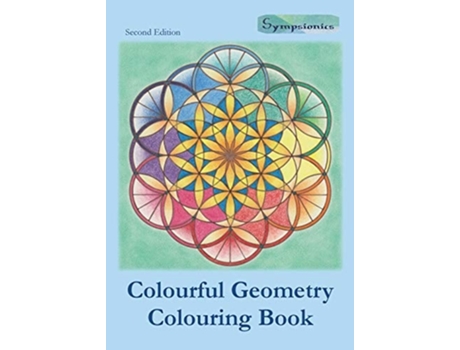 Livro Colourful Geometry Colouring Book Relaxing Colouring With Coloured Outlines De Sympsionics Design (inglês)