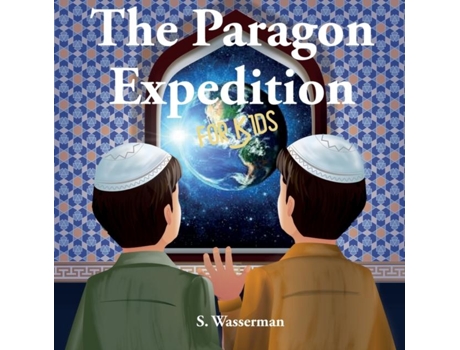 Livro The Paragon Expedition For Kids De Susan Wasserman (inglês)
