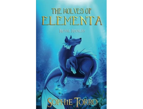 Livro The Wolves of Elementa Royal Rivalry de Sophie Torro (Inglês)