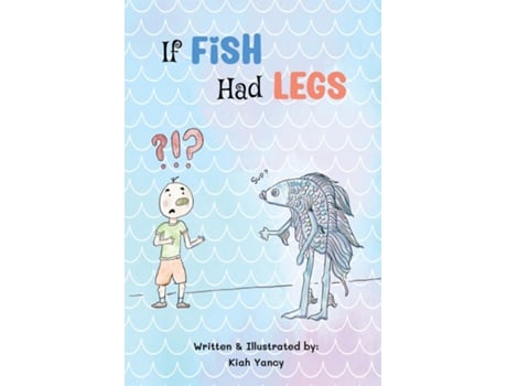 Livro If Fish Had Legs de Kiah Yancy (Inglês)