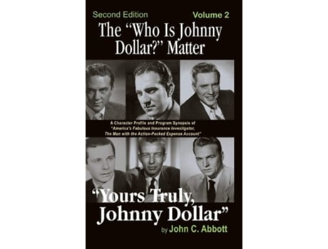 Livro The Quotwho Is Johnny Dollar?quot Matter Volume 2 De John C Abbott (inglês - Capa Dura)