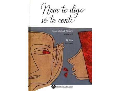 Livro Nem te digo só te conto de João Manuel Ribeiro (Português)