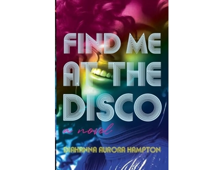 Livro Find Me At The Disco de Diahanna Aurora Hampton (Inglês)