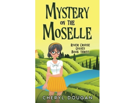 Livro Mystery on the Moselle A River Cruising Cozy Mystery River Cruise Cozies de Cheryl Dougan (Inglês)