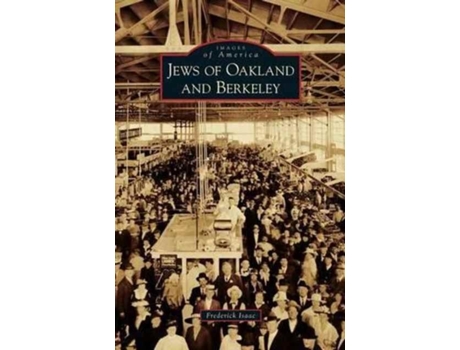 Livro Jews Of Oakland And Berkeley De Frederick Isaac (inglês)