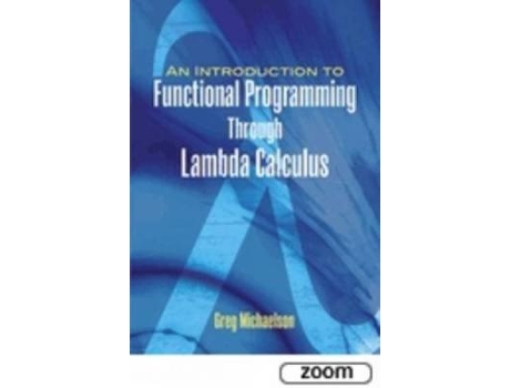 Livro an introduction to functional programming through lambda calculus de greg michaelson (inglês)