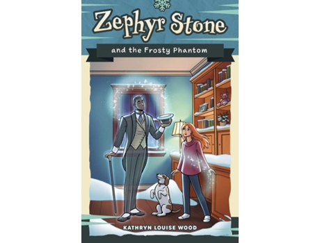 Livro Zephyr Stone and the Frosty Phantom de Kathryn Louise Wood (Inglês)