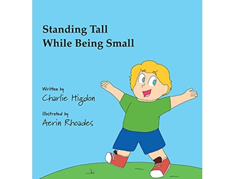 Livro Standing Tall While Being Small de Charlie Higdon (Inglês - Capa Dura)