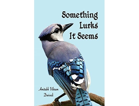 Livro Something Lurks It Seems de Amitabh Vikram Dwivedi (Inglês)