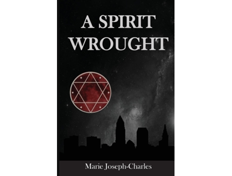 Livro A Spirit Wrought De Marie Joseph-charles (inglês)