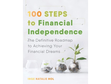 Livro 100 Steps To Financial Independence De Inge Natalie Hol (inglês)
