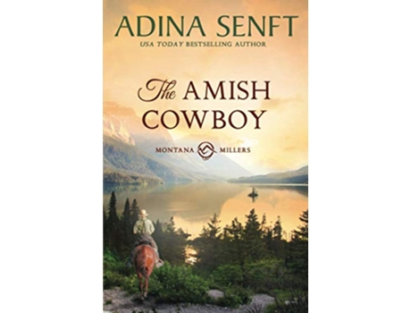 Livro The Amish Cowboy Montana Millers 1 Amish Cowboys of Montana de Adina Senft (Inglês)