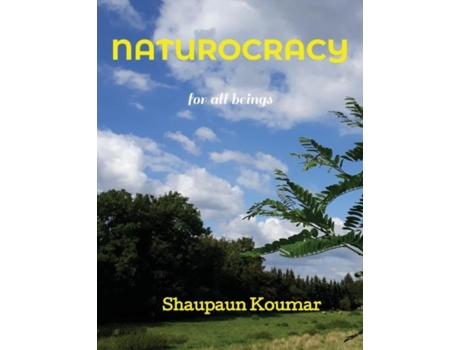 Livro Naturocracy De Shaupaun Koumar (inglês)