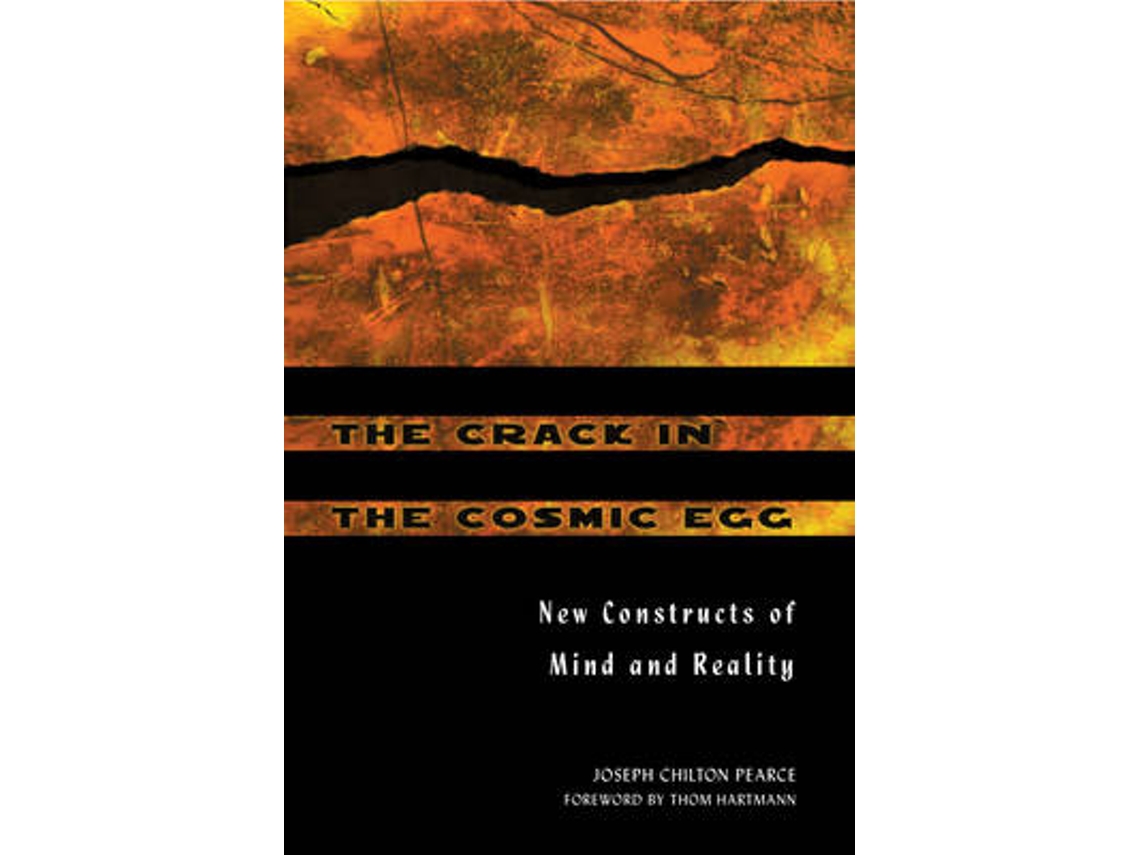 Livro The Crack in the Cosmic Egg de Joseph Chilton Pearce e Thom Hartmann (Inglês)