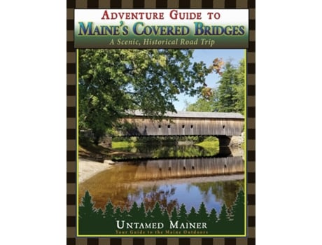 Livro Adventure Guide to Maines Historic Covered Bridges de Angela Quintal-Snowman (Inglês)