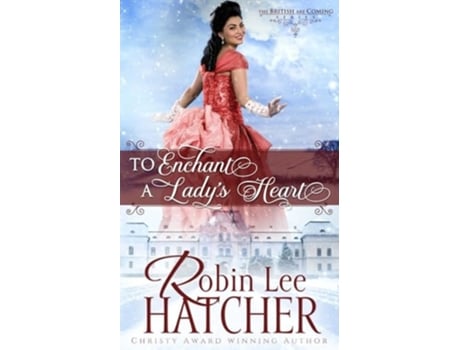 Livro To Enchant a Ladys Heart A Sweet Victorian Romance de Robin Lee Hatcher (Inglês)