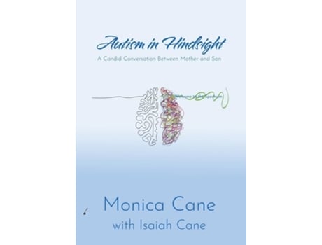 Livro Autism in Hindsight A Candid Conversation Between Mother and Son de Monica Cane (Inglês)