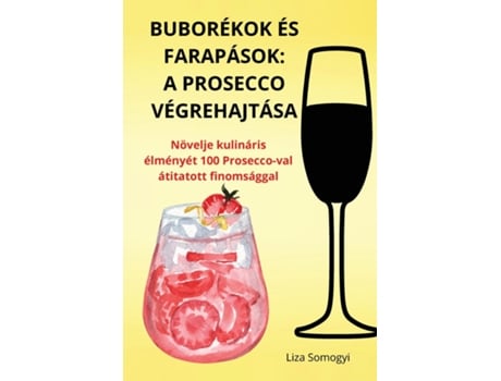 Livro BUBORÉKOK ÉS FARAPÁSOK A PROSECCO VÉGREHAJTÁSA de Liza Somogyi (Inglês)